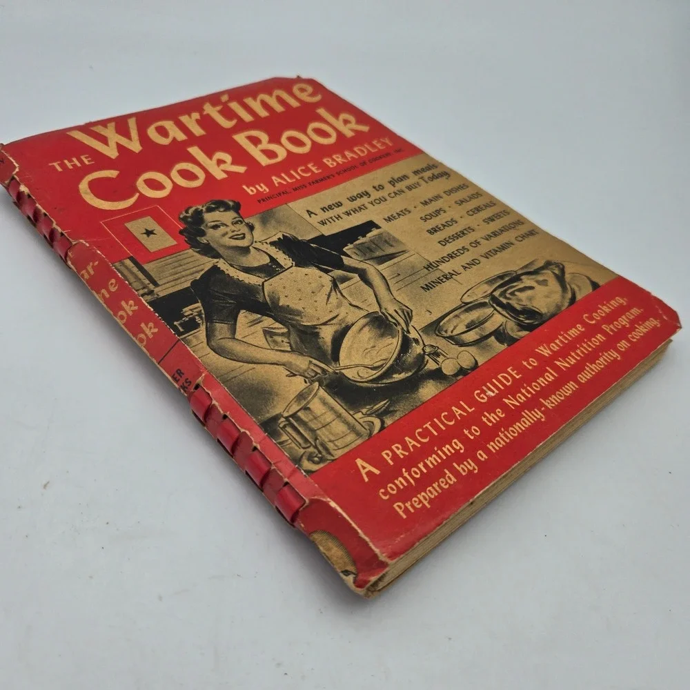 Vintage WWII The Wartime Cook Book Alice Bradley 1943 Guide to Wartime Cooking
